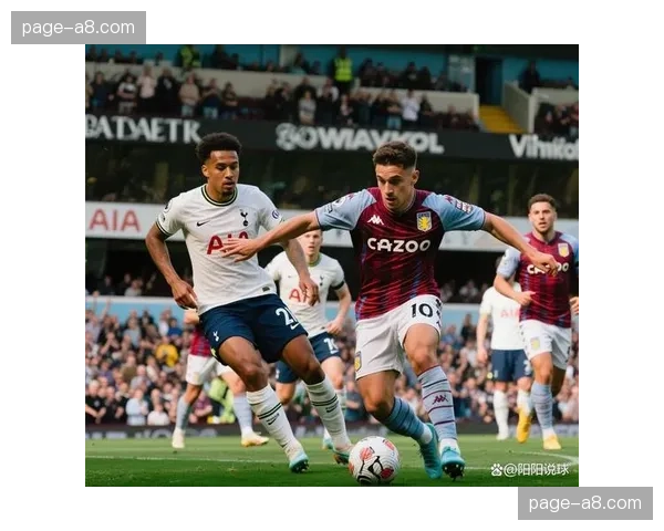 从0-2到3-2，十人应战的阿斯顿维拉主场惊天逆转热刺